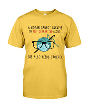 Load image into Gallery viewer, A Woman Can't Survive On Self-quarantine Alone ALso Needs Her Crochet Guys Tee
