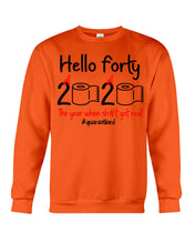 Load image into Gallery viewer, Black Phone Case Hello Forty 2020 The Year When Shit Got Real Trending Sweatshirt
