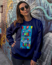 Load image into Gallery viewer, Lovely Phone Case In A World Where You Can Be Anything Be Kind Sweatshirt
