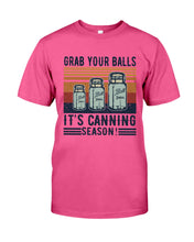 Load image into Gallery viewer, Grab Your Balls It's Canning Season Retro Vintage Guys Tee
