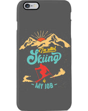 Load image into Gallery viewer, I'm Retired Skiing Is My Job Mountainous Terrain Phone case
