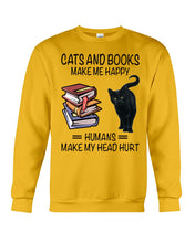Load image into Gallery viewer, Cats And Books Make Me Happy - Cats And Books Lovers Gifts Sweatshirt
