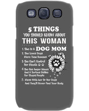 Load image into Gallery viewer, 5 Things You Should Know About This Woman Dog Mom Phone case
