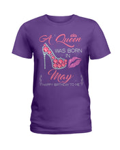 Load image into Gallery viewer, A Queen Was Born In May Trending For Birthday Gift Ladies Tee
