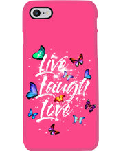 Load image into Gallery viewer, Butterfly Live Laugh Love Gift For Lover Phone case
