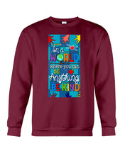 Load image into Gallery viewer, Lovely Phone Case In A World Where You Can Be Anything Be Kind Sweatshirt

