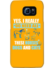 Load image into Gallery viewer, I Do Need All These Horses Dogs And Cats Phone case
