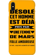 Load image into Gallery viewer, Désolé Cet Homme Est Déjà Pris Par Une Femme De Mars Birthday Gift Phone case
