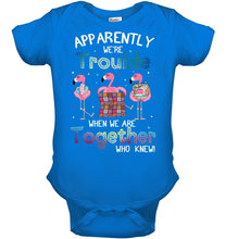Load image into Gallery viewer, Apparently We're Trouble Pink Flamingo Quilting Together Baby Onesie
