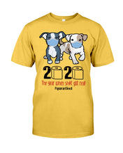 Load image into Gallery viewer, 2020 The Year When Shit Got Real Quarantined Trending Guys Tee
