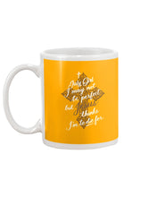 Load image into Gallery viewer, July Girl I May Not Be Perfect But Jesus Thinks I'm To Die For Mug
