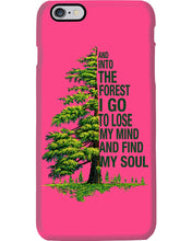 Load image into Gallery viewer, Into The Forest I Go To Lose My Mind Find My Soul Phone case
