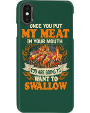 Load image into Gallery viewer, Once You Put My Meat In Your Mouth Unique Custom Design Phone case
