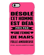 Load image into Gallery viewer, Désolé Cet Homme Est Déjà Pris Par Une Femme De Mars Birthday Gift Phone case

