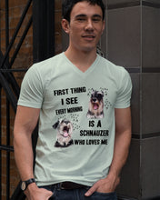 Load image into Gallery viewer, I See Every Morning Is A Schnauzer Who Loves Me Guys V-Neck
