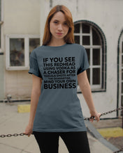 Load image into Gallery viewer, If You See This Redhead Using Vodka As A Chaser   Special Custom Design Guys Tee

