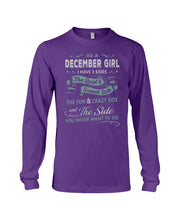 Load image into Gallery viewer, December Girl I Have Three Sides Birthday Gift For Women Unisex Long Sleeve
