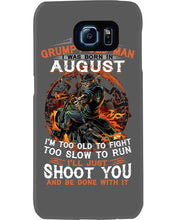 Load image into Gallery viewer, August Grumpy Old Man Will Just Shoot You For Birthday Gift Phone case
