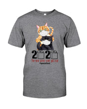 Load image into Gallery viewer, 2020 The Year When Shit Got Real Trending For Cat Lovers Guys Tee

