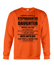 Load image into Gallery viewer, I Don't Have A Stepdaughter A Freaking Awesome Daughter Gift For Women Sweatshirt
