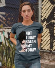 Load image into Gallery viewer, Not Today Satan Not Today Gift For Women Ladies Tee
