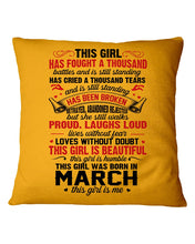 Load image into Gallery viewer, This Girl Has Fought A Thousand This Girl Was Born In March Pillow Cover
