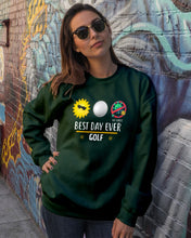Load image into Gallery viewer, Best Day Ever Golf Trending Gift For Golf Lovers Sweatshirt

