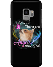 Load image into Gallery viewer, I Believe There Are Angels Among Us Gift For Chihuahua Lovers Phone case
