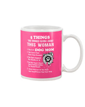 Load image into Gallery viewer, 5 Things You Should Know About This Woman Dog Mom Mug
