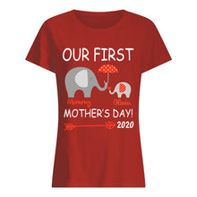 Load image into Gallery viewer, Our First Mother's Day 2020 Funny Gift For Mom Ladies Tee
