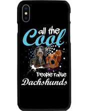Load image into Gallery viewer, Al The Cool People Raise Dachshunds Funny Gift For Dachshund Lovers Phone case
