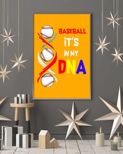 Load image into Gallery viewer, Baseball Be My DNA Gift For Sport Lovers Vertical Poster
