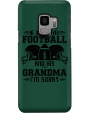 Load image into Gallery viewer, He Only Loves Football And His Grandma Phone case
