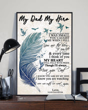 Load image into Gallery viewer, Daughter Gift For My Dad My Hero I Know You Are By My Side Vertical Poster
