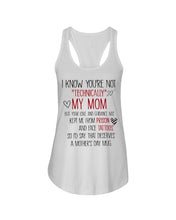 Load image into Gallery viewer, I Know You're Not Technically My Mom But Your Love Keep Me From Prison Ladies Flowy Tank
