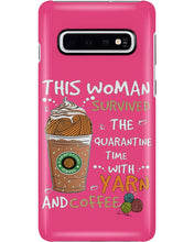 Load image into Gallery viewer, The Quarantine Time With Yarn And Coffee Gift For Women Phone case
