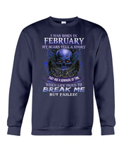 Load image into Gallery viewer, They Are A Reminder Of Time When Life Try To Break Me Gift For February  Men Sweatshirt
