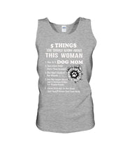 Load image into Gallery viewer, 5 Things You Should Know About This Woman Dog Mom Unisex Tank Top
