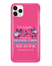 Load image into Gallery viewer, I'm Lonely I Miss My Husband Butterfly Gift For Lover Phone case
