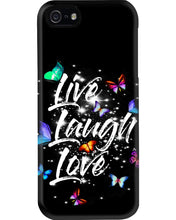 Load image into Gallery viewer, Butterfly Live Laugh Love Gift For Lover Phone case
