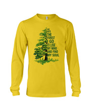 Load image into Gallery viewer, Into The Forest I Go To Lose My Mind Find My Soul Unisex Long Sleeve
