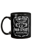 Load image into Gallery viewer, Limited Edition Hair Stylist Quarantined Special Custom Design Mug
