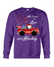 Load image into Gallery viewer, All I Need Are Love And Hockey Gift For Hockey Players Sweatshirt
