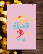 Load image into Gallery viewer, I'm Retired Skiing Is My Job Mountainous Terrain Vertical Poster
