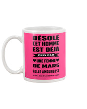 Load image into Gallery viewer, Désolé Cet Homme Est Déjà Pris Par Une Femme De Mars Birthday Gift Mug
