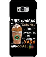 Load image into Gallery viewer, The Quarantine Time With Yarn And Coffee Gift For Women Phone case

