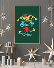 Load image into Gallery viewer, I'm Retired Skiing Is My Job Mountainous Terrain Vertical Poster

