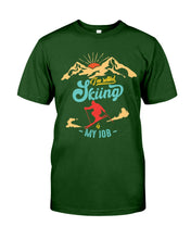 Load image into Gallery viewer, I'm Retired Skiing Is My Job Mountainous Terrain Guys Tee
