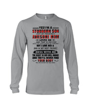 Load image into Gallery viewer, A Stubborn Son Of A Freaking Awesome Mom I Love Her Gift For Mama Unisex Long Sleeve
