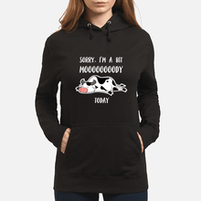 Load image into Gallery viewer, Sorry I'm A Bit Mooooody Today Gift For Cow Lovers Hoodie
